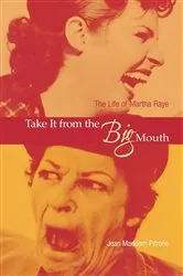 Book cover of Take It from the Big Mouth by Jean Maddern Pitrone