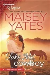 Book cover of Take Me, Cowboy by Maisey Yates