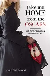 Book cover of Take Me Home from the Oscars by Christine Schwab