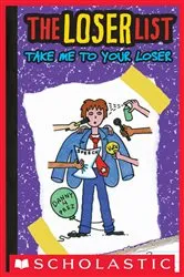 Book cover of Take Me to Your Loser (The Loser List #4) by Unknown