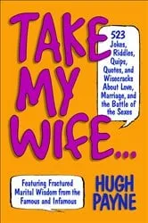 Book cover of Take My Wife by Hugh Payne