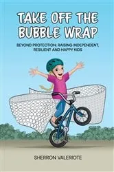 Book cover of Take Off the Bubble Wrap by Sherron Valeriote