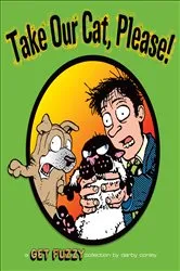 Book cover of Take Our Cat, Please by Darby Conley