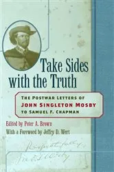 Book cover of Take Sides with the Truth by John Singleton Mosby