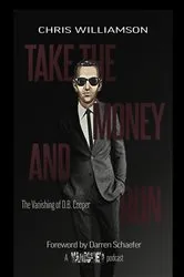 Book cover of Take the Money & Run by Unknown