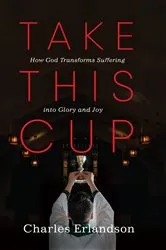 Book cover of Take This Cup by Charles Erlandson