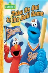 Book cover of Take Us Out to the Ball Game (Sesame Street) by Constance Allen