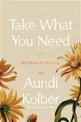 Book cover of Take What You Need by Idra Novey