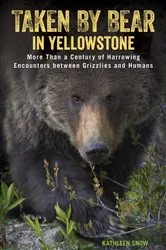 Book cover of Taken by Bear in Yellowstone by Kathleen Snow