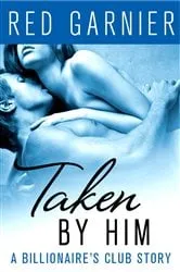 Book cover of Taken by Him by Red Garnier