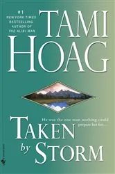 Book cover of Taken by Storm by Tami Hoag