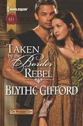 Book cover of Taken by the Border Rebel by Blythe Gifford