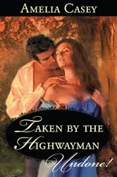 Book cover of Taken by the Highwayman by Amelia Casey