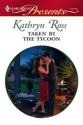 Book cover of Taken by the Tycoon by Kathryn Ross