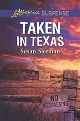 Book cover of Taken in Texas by Susan Sleeman