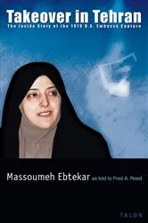 Book cover of Takeover in Tehran by Massoumeh Ebtekar