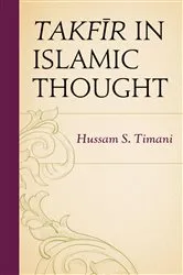 Book cover of Takfir in Islamic Thought by Hussam S. Timani