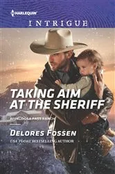 Book cover of Taking Aim at the Sheriff by Delores Fossen