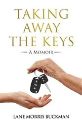 Book cover of Taking Away the Keys by Morris Buckman, Lane,