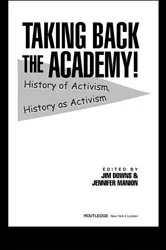 Book cover of Taking Back the Academy! by Jim Downs