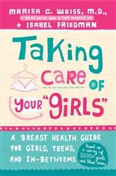 Book cover of Taking Care of Your Girls by Marisa C. Weiss