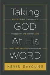 Book cover of Taking God At His Word by Kevin DeYoung