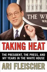 Book cover of Taking Heat by Ari Fleischer