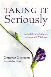 Book cover of Taking It Seriously by Geneece Goertzen