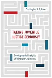 Book cover of Taking Juvenile Justice Seriously by Christopher J. Sullivan