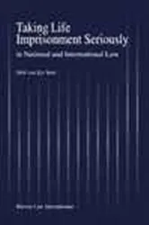 Book cover of Taking life imprisonment seriously in national and international law by D. van Zyl Smit
