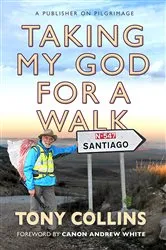 Book cover of Taking My God for a Walk by Tony Collins
