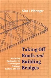 Book cover of Taking Off Roofs and Building Bridges by Alan J. Pihringer