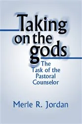 Book cover of Taking on the Gods by Merle R. Jordan