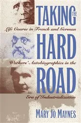 Book cover of Taking the Hard Road by Mary Jo Maynes