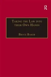 Book cover of Taking the Law into their Own Hands by Bruce Baker