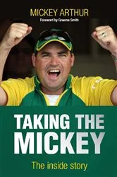 Book cover of Taking The Mickey by Mickey Arthur