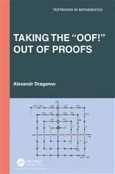 Book cover of Taking the “Oof!” Out of Proofs by Alexandr Draganov