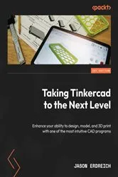 Book cover of Taking Tinkercad to the Next Level by Jason Erdreich