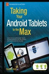 Book cover of Taking Your Android Tablets to the Max by Russell Holly