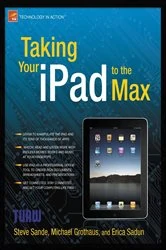 Book cover of Taking Your iPad to the Max by Erica Sadun