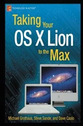 Book cover of Taking Your OS X Lion to the Max by Steve Sande
