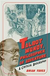 Book cover of Talbot Mundy, Philosopher of Adventure by Brian Taves