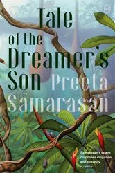 Book cover of Tale of the Dreamer's Son by Preeta Samarasan