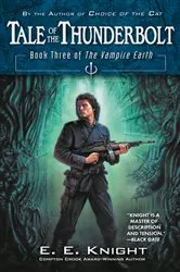 Book cover of Tale of the Thunderbolt by E.E. Knight