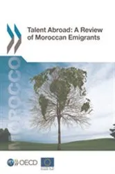 Book cover of Talent Abroad: A Review of Moroccan Emigrants by OECD Publishing
