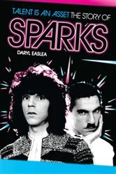 Book cover of Talent Is An Asset: The Story Of Sparks by Daryl Easlea