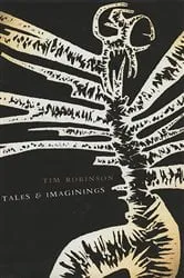 Book cover of Tales And Imaginings by Tim Robinson