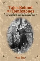 Book cover of Tales Behind the Tombstones by Chris Enss