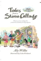 Book cover of Tales From A Stone Cottage by ALY WILKS