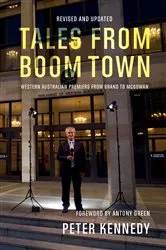 Book cover of Tales From Boom Town by Peter Kennedy